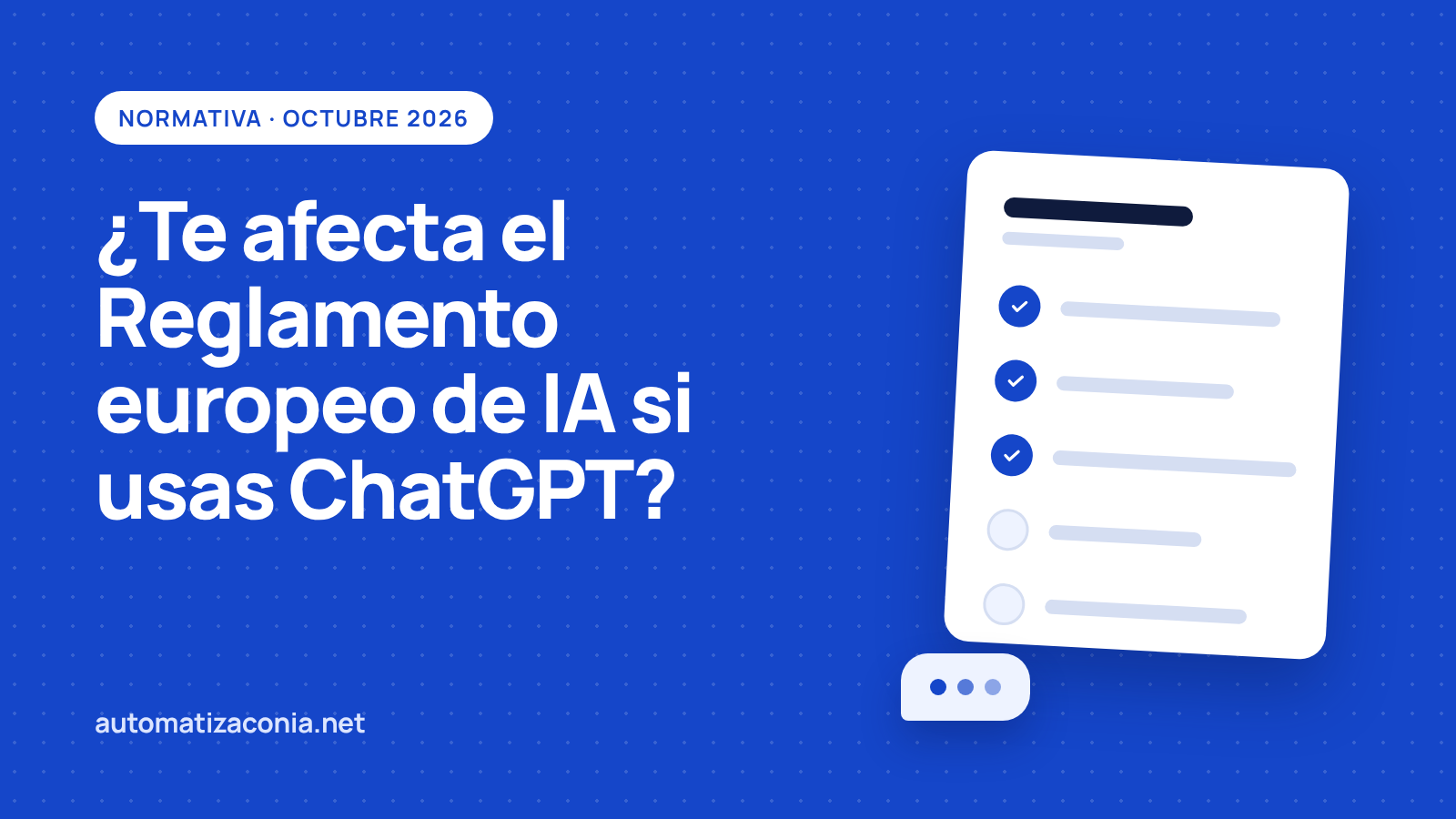 ¿Te afecta el Reglamento europeo de IA si solo usas ChatGPT en tu empresa?